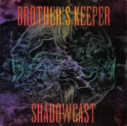 Brother's Keeper : Shadowcast